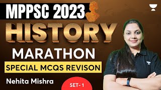 MPPSC 2023 | History Marathon | Set - 1 | Special MCQs Revision | Nehita Mishra