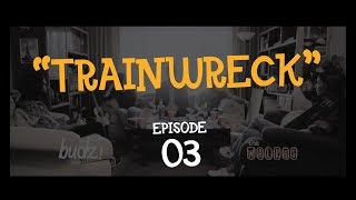 Budz! S01E03 - Trainwreck