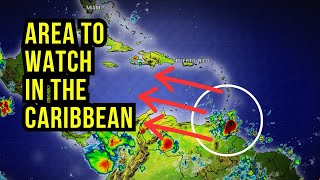 Caribbean Area to Watch...