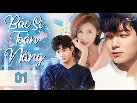 PHIM HOT 2025 | BÁC SĨ TOÀN NĂNG - Tập 01 (Lồng Tiếng) | Bom Tấn Phim Y Khoa Tình Cảm Hàn Quốc Hay