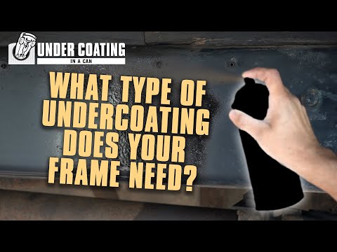 What Type of Undercoating Does Your Frame Need? | Undercoating in a Can