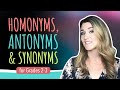 Exploring Word Relationships: Homonyms, Antonyms & Synonyms