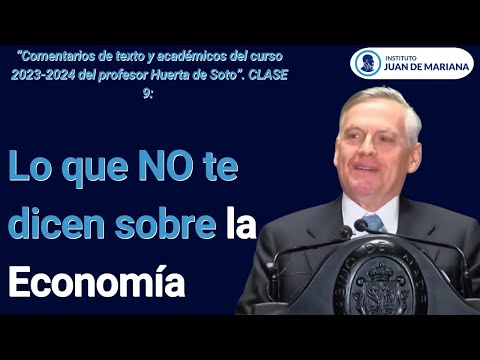 Clase 09. Economía Austríaca y Metodología: Desmontando Mitos Económicos. Lecciones Clave de JHS