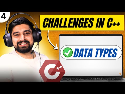 Data types and challenges in C++