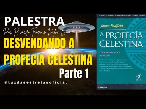 PALESTRA DESVENDANDO A PROFECIA CELESTINA Parte 1