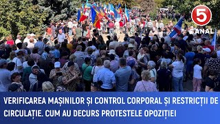 Verificări, control corporal și restricții. Cum au decurs protestele opoziției