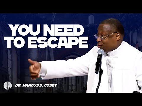Dr. Marcus D. Cosby ✝️ Feel Like You Need To Escape? — God Wants to Meet You in the Middle of It!