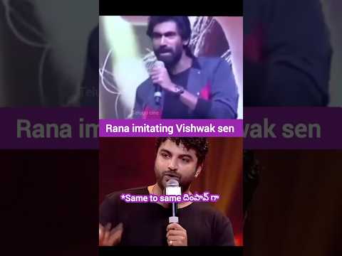 Rana daggupati imitating Vishwak sen on stage shows his mimicry skills |