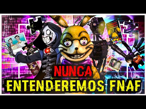 NUNCA ENTENDEREMOS EL LORE DE FNAF Y TE EXPLICO PORQUÉ| Una Reflexión Sincera