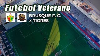 BRUSQUE 1 x 2 TIGRES - FUTEBOL VETERANO AMISTOSO