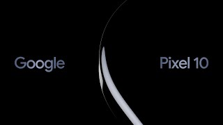 Google Pixel 10 | まもなく登場