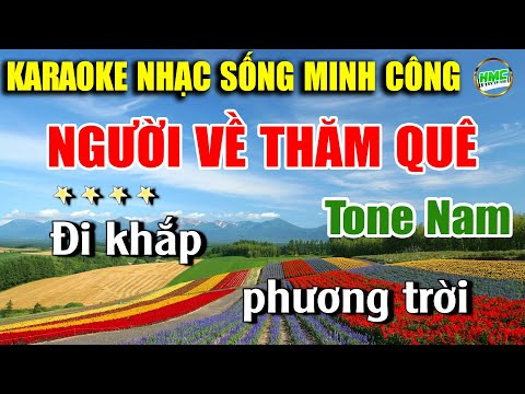 Người Về Thăm Quê Karaoke Tone Nam Hát Về Bác Hồ Hay Nhất – Nhạc Sống Minh Công