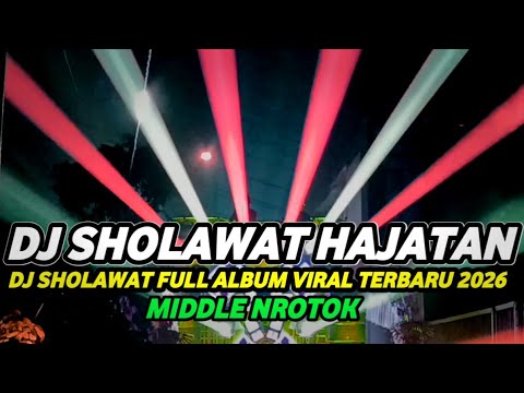 DJ SHOLAWAT FULL BASS VIRAL 2026 FULL ALBUM SPESIAL HAJATAN HOREG