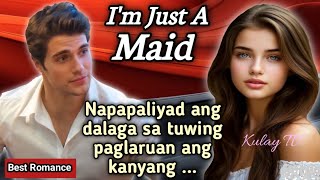 I'M JUST A MAID Isang kawawa at ulilang Dalaga na naghahanap ng trabaho. Naging KASAMBAHAY siya. 
