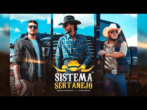 Sistema Sertanejo - Bruno & Barretto feat. Luan Pereira