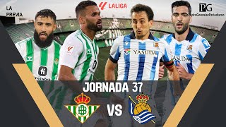 La PREVIA del REAL BETIS VS REAL SOCIEDAD | Pedro González