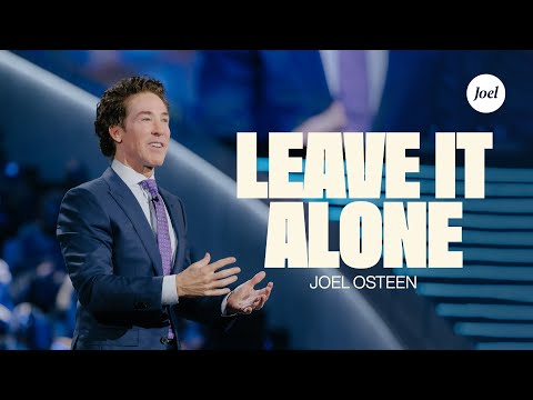 Let Go and Let God Handle It | Joel Osteen on Trusting Godโs Timing