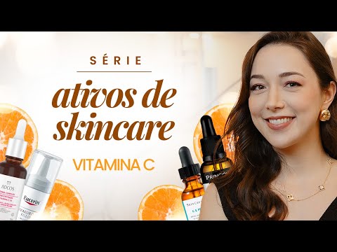 ATIVOS DE SKINCARE: VITAMINA C - Entenda tudo sobre esse ativo.