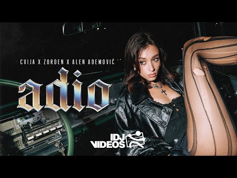 CVIJA X ZORDEN X ALEN ADEMOVIC - ADIO (OFFICIAL VIDEO)