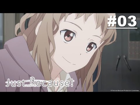 Just Because! - Episode 03 [English Sub]