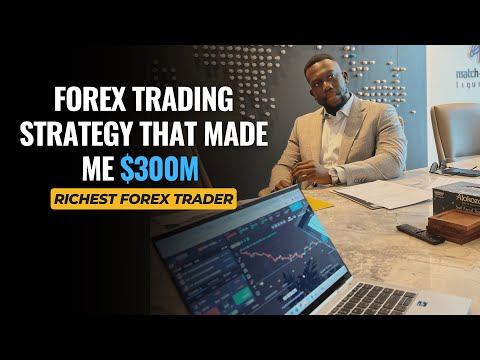 $300M FOREX TRADING STRATEGY THAT MADE ME RICH [ EXPLAINED ]