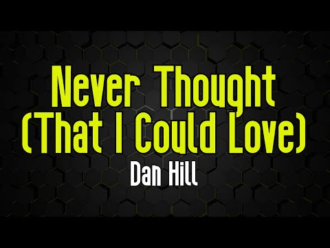 Never Thought (That I Could Be) – Dan Hill | Original Karaoke Sound