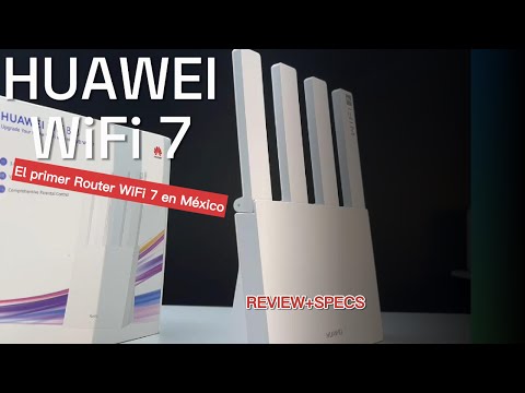 ¡Llegó el Primer Router WiFi 7 de Huawei a México!