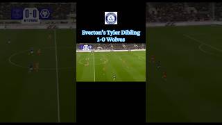 Everton Tyler Dibling 1-0Win Wolves #everton #football #premierleague #youtubefootball