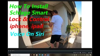 🇦🇺 HOW TO INSTALL SCHLAGE SMART DOOR LOCK AND CONTROL ON ,IPHONE, IPAD, IPOD & VOICE ON SIRI