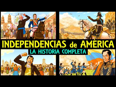 INDEPENDENCIAS de AMÉRICA 🌎 Toda su Historia completa 🌎 Bolívar, San Martín, Hidalgo, Iturbide...