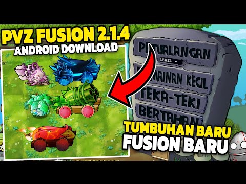 UPDATE! DOWNLOAD PVZ FUSION ANDROID 2.1.4! NEW FUSION KING | PLANTS VS ZOMBIES