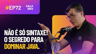O Guia definitivo para se tornar expert em Java com Professor Isidro | FalaDev #72