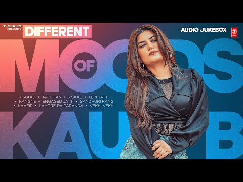 BEST OF KAUR B (AUDIO JUKEBOX) | Moods of Kaur B | Latest Punjabi Songs 2024