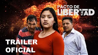 TRÁILER PACTO DE LIBERTAD