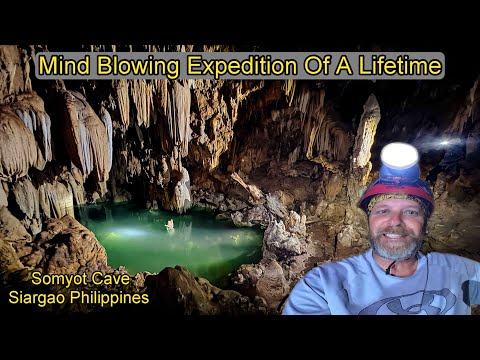 A MIND BLOWING EXPEDITION OF A LIFETIME IN THE PHILIPPINES  Somyot Cave Siargao #adventuretravel