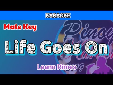 Life Goes On by Leann Rimes (Karaoke : Male Key)