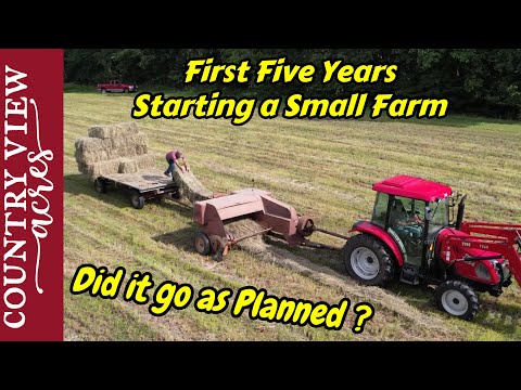 Starting a Small Farm - Our Original 5 Year Farm Plan, How Close Were We?