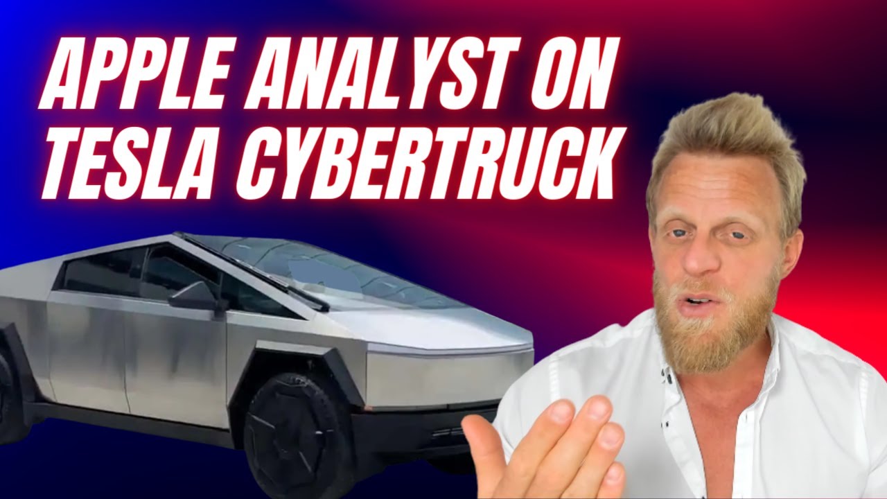 Apple Expert makes Tesla Cybertruck Prediction – Explains Tesla’s Advantage