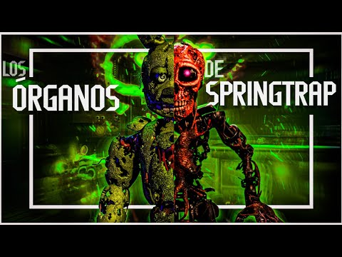 ¿QUE TAN FUNCIONALES SIGUEN SIENDO LOS ORGANOS DE SPRINGTRAP?