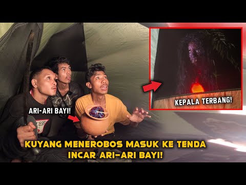 DI TEROR KUYANG NEKAT BAWA ARI-ARI BAY1 BERAKHIR TR4GIS! CAMPING DI KAMPUNG KUYANG,Part 10