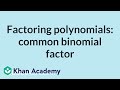 Factoring Polynomials with Common Binomial Factors