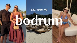neler anlatıyorum ben?! 🤪🏖️|  yaz vlog serisi part 2, bodrum'da 3 gün, restoran & beachler
