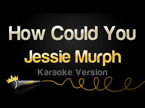 Jessie Murph – How Could You (Karaoke Version)