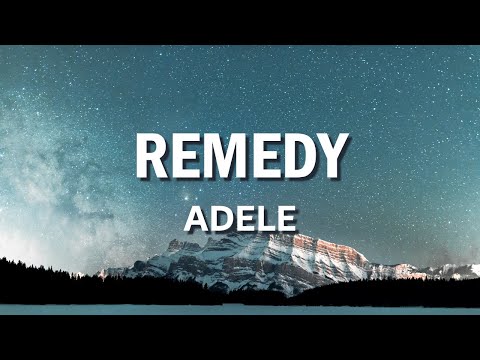 Adele - Remedy (Lyric Video)