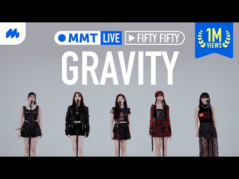 [4K] "Gravity" by FIFTY FIFTY live performance [MMT LIVE]