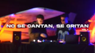 NO SE CANTAN, SE GRITAN VOL 1. (SET LIVE) - DJ NEF, DJ AYRTON