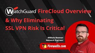WatchGuard FireCloud: A Comprehensive Overview