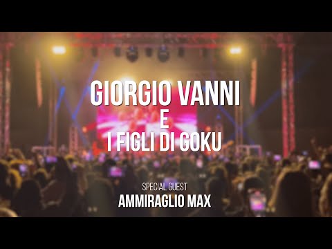 Giorgio Vanni e i Figli di Goku - Special Guest: Ammiraglio Max - SHOW 2024