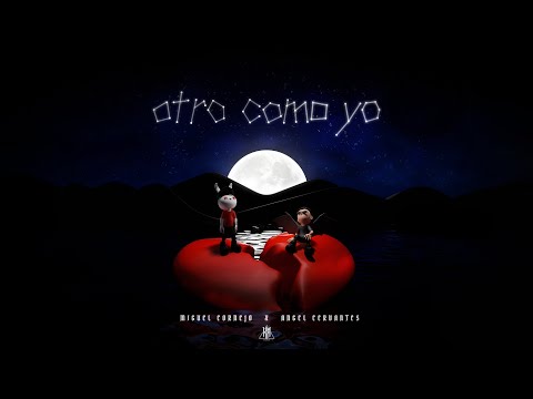 Miguel Cornejo x Angel Cervantes- OTRO COMO YO