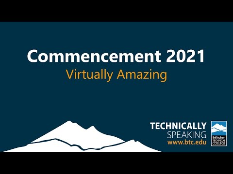Bellingham Technical College Virtual Graduation...